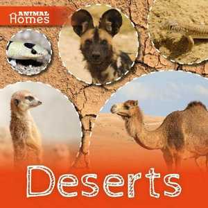 Deserts : Animal Homes - John Wood