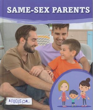 A Focus on : Same-Sex Parents : A Focus On... - Holly Duhig