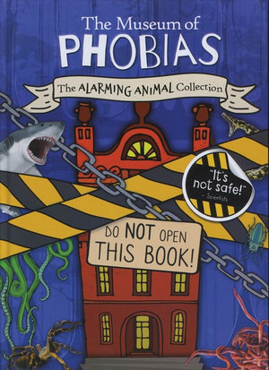 The Alarming Animal Collection : The Museum of Phobias - John Wood