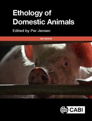 The Ethology of Domestic Animals : An Introductory Text - Per Jensen