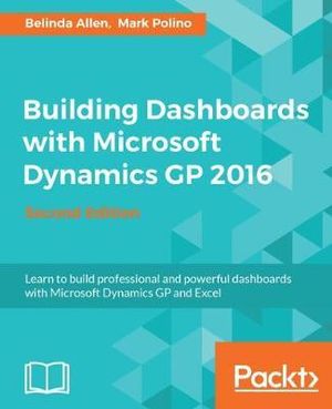 Building Dashboards with Microsoft Dynamics GP 2016 - Belinda Allen