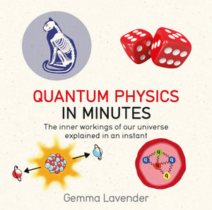 Quantum Physics in Minutes : IN MINUTES - Gemma Lavender
