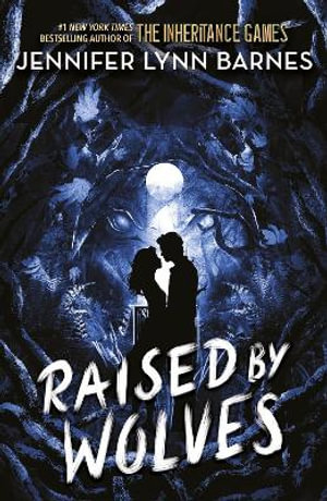 Raised by Wolves : Book 1 - Jennifer Lynn Barnes