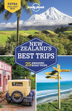 New Zealand's Best Trips : Lonely Planet Travel Guide : 2nd Edition - Lonely Planet Travel Guide