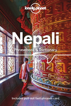 Nepali Phrasebook & Dictionary : Lonely Planet Phrasebook & Dictionary : 7th Edition - Lonely Planet