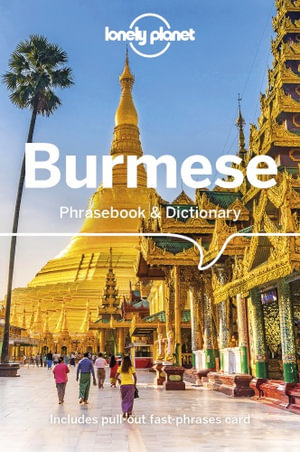   Burmese Phrasebook & Dictionary : Lonely Planet Phrasebook & Dictionary : 6th Edition - Lonely Planet