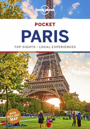 Pocket Paris : Lonely Planet Travel Guide : 6th Edition - Lonely Planet Travel Guide