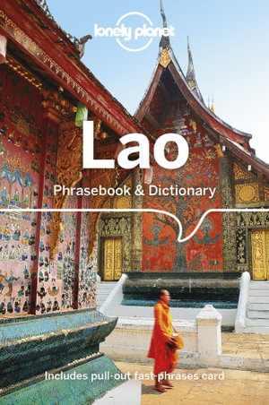 Lao Phrasebook & Dictionary : Lonely Planet Phrasebook & Dictionary : 5th Edition - Lonely Planet