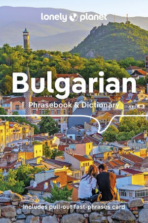  Bulgarian Phrasebook & Dictionary : Lonely Planet Phrasebook : 3rd Edition - Lonely Planet