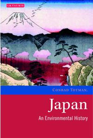 Japan : An Environmental History - Conrad Totman