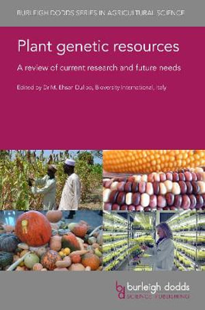 Plant genetic resources : A review of current research and future needs - Dr M. Ehsan Dulloo