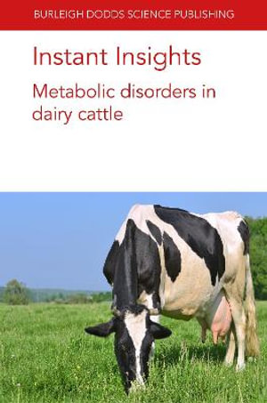 Instant Insights : Metabolic disorders in dairy cattle - Gregory B. Penner