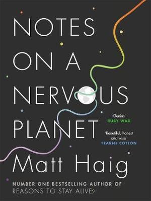 Notes on a Nervous Planet - Matt Haig