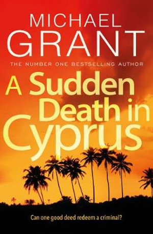 A Sudden Death in Cyprus : David Mitre : Book 1 - Michael Grant