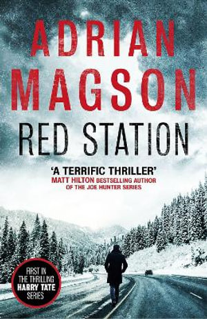 Red Station : Harry Tate : Book 1 - Adrian Magson