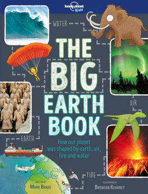 Lonely Planet Kids The Big Earth Book : The Fact Book - Lonely Planet Kids