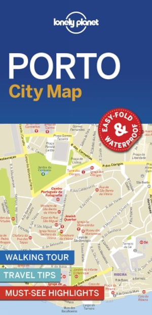 Porto : Lonely Planet City Maps - Lonely Planet Travel Guide