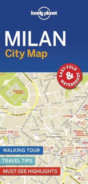 Milan City Map : Lonely Planet Travel Guide : 1st Edition - Lonely Planet Travel Guide