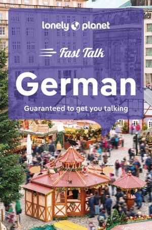  Fast Talk German : Lonely Planet Phrasebook : 4th Edition - Lonely Planet