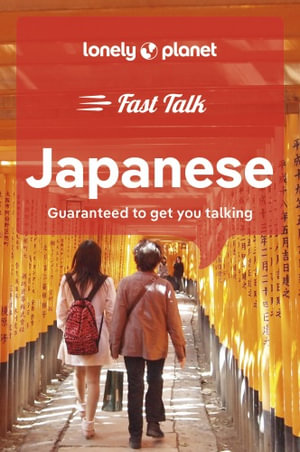  Fast Talk Japanese : Lonely Planet Phrasebook : 2nd Edition - Lonely Planet