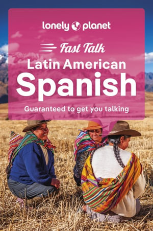  Fast Talk Latin American Spanish : Lonely Planet Phrasebook : 3rd Edition - Lonely Planet