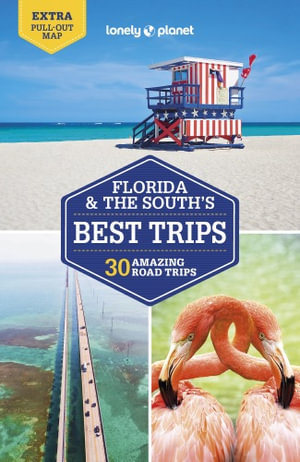 Florida & the South's Best Trips : Lonely Planet Travel Guide : 4th Edition - Lonely Planet Travel Guide