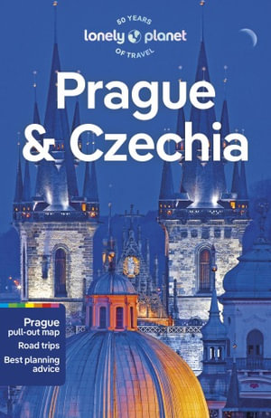 Prague & Czechia : Lonely Planet Travel Guide : 13th Edition - Lonely Planet Travel Guide