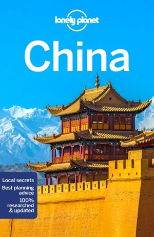 China : Lonely Planet Travel Guide : 16th Edition - Lonely Planet Travel Guide