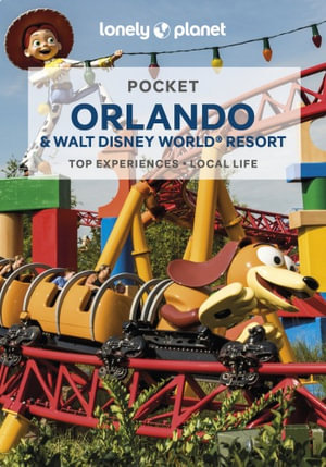 Pocket Orlando & Walt Disney World® Resort : Lonely Planet Travel Guide : 3rd Edition - Lonely Planet Travel Guide