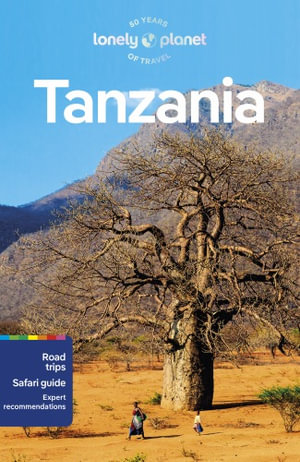 Lonely Planet Tanzania : Travel Guide - Lonely Planet