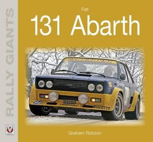 Fiat 131 Abarth : Rally Giants - Graham Robson