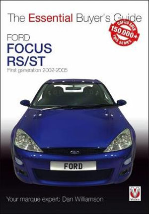 Ford Focus Mk1 RS & ST170 : First generation 2002 to 2005 - Dan Williamson