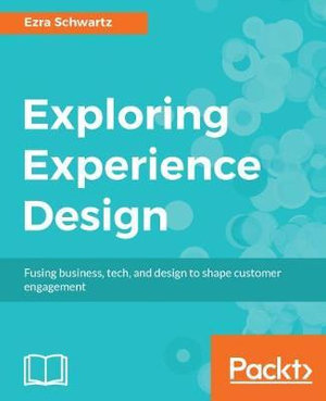 Exploring Experience Design - Ezra Schwartz