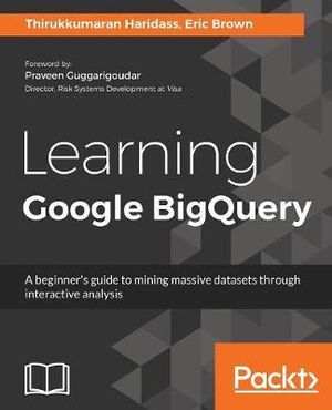 Learning Google BigQuery - Thirukkumaran Haridass