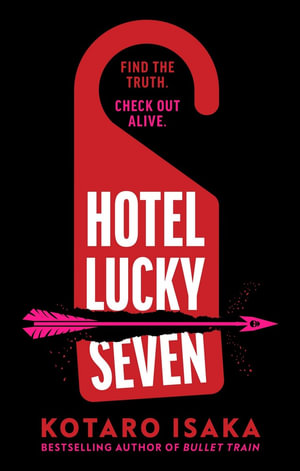 Hotel Lucky Seven - Kotaro Isaka