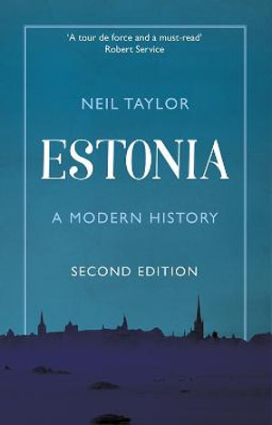 Estonia : A Modern History - Neil Taylor