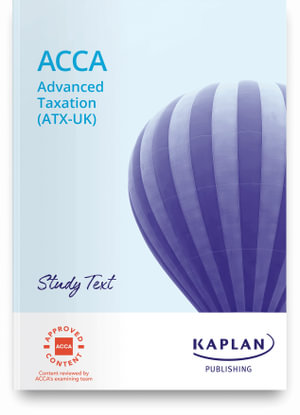 ADVANCED TAXATION (FA21) - STUDY TEXT - KAPLAN