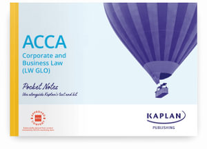 ACCA Corporate & Business Law Global (LW) Pocket Notes : Exam sittings: September 2021 - August 2022 - KAPLAN