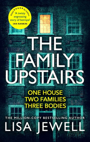 The Family Upstairs : The #1 bestseller. 'I read it all in one sitting' - Colleen Hoover - Lisa Jewell