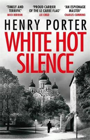 White Hot Silence : Paul Samson : Book 2 - Henry Porter