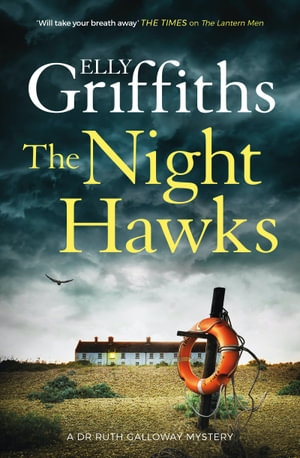 The Night Hawks by Elly Griffiths | Dr Ruth Galloway Mysteries: Book 13 ...