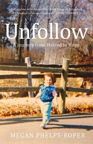 Unfollow - Megan Phelps-Roper