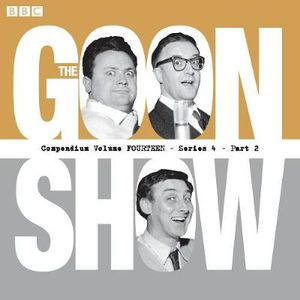 Goon Show Compendium Volume 14, The - Spike Milligan