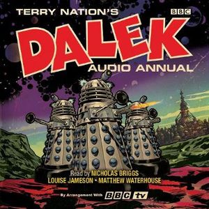 Dalek Audio Annual, The : Dalek Stories from the Doctor Who universe - Terry Nation