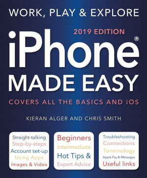 iPhone (2019 Edition) : Made Easy - Kieran Alger