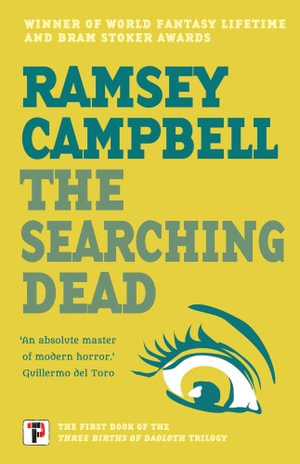 The Searching Dead : The Three Births of Daoloth - Ramsey Campbell