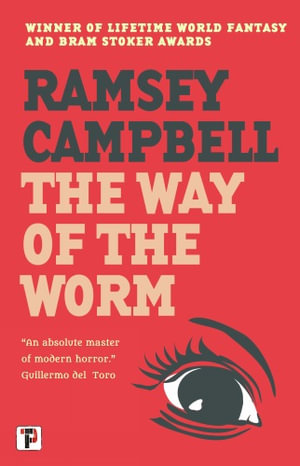 Way of the Worm : The Three Births of Daoloth - Ramsey Campbell