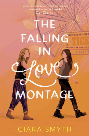 The Falling in Love Montage - Ciara Smyth