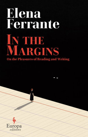 In the Margins : On the Pleasures of Reading and Writing - Elena Ferrante