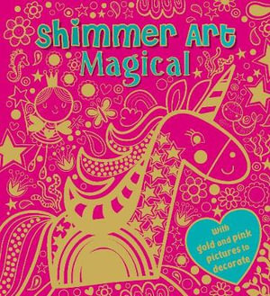 Shimmer Art  Magical : Shimmer Art Titles - Bookoli Ltd.